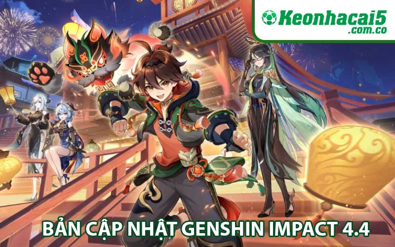 Bản cập nhật Genshin Impact 4.4