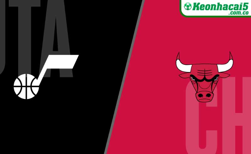 Nhận định NBA | Utah Jazz vs Chicago Bulls